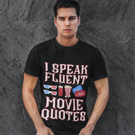 "Jag talar Fluent Movie Quotes" Roligt Movie Goer  T Shirt