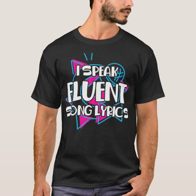 Jag talar Fluent Sång Lyrics Music Singer Lyricist T Shirt (Framsida)