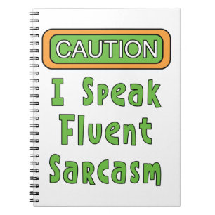 Jag talar Fluent Sarcasm Anteckningsbok