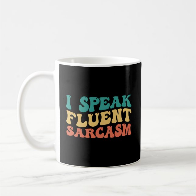 Jag talar Fluent Sarcasm Kaffemugg (Vänster)