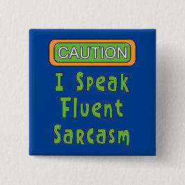 Jag talar Fluent Sarcasm Knapp