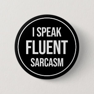 Jag talar Fluent Sarcasm Knapp