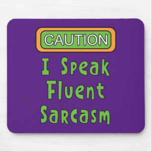 Jag talar Fluent Sarcasm Musmatta