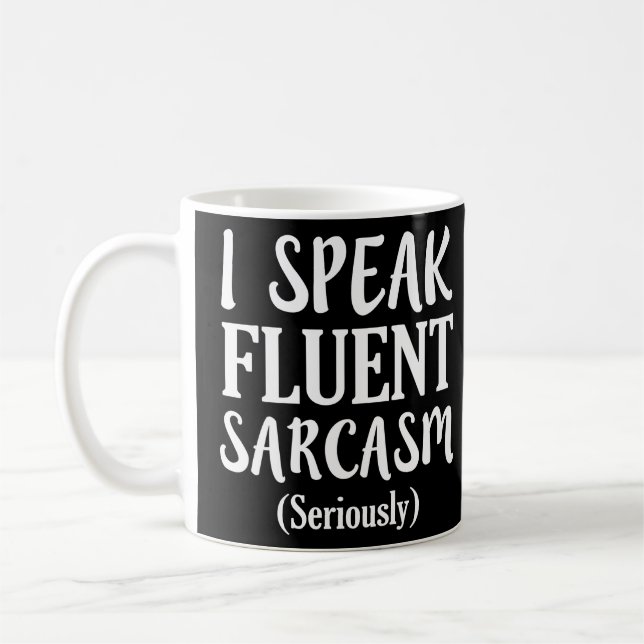 Jag talar Fluent Sarcasm och säger att skjorta Kaffemugg (Vänster)