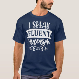 Jag talar Fluent Sarcasm T Shirt