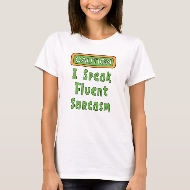 Jag talar Fluent Sarcasm T-Shirt (Framsida)