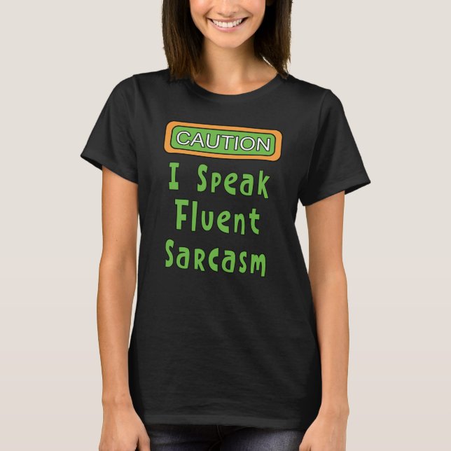 Jag talar Fluent Sarcasm T-Shirt (Framsida)