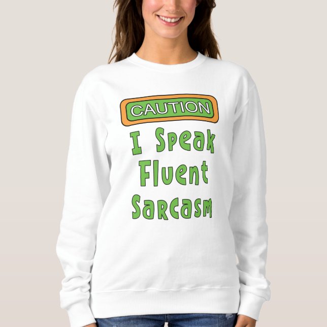 Jag talar Fluent Sarcasm T Shirt (Framsida)