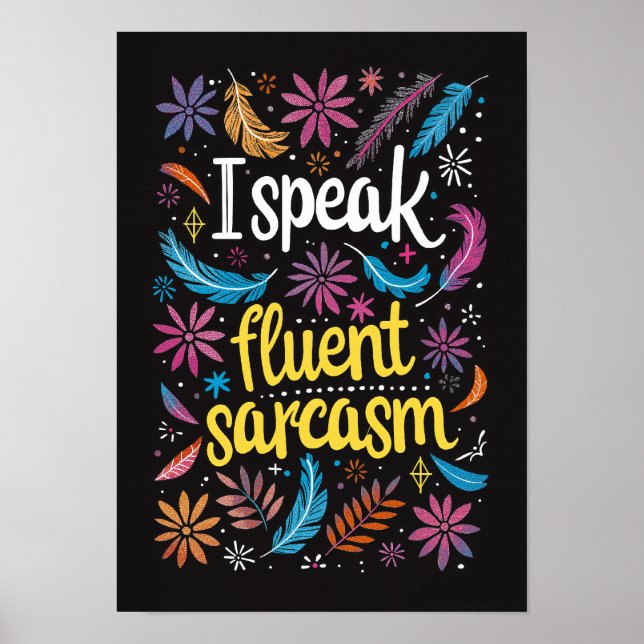 Jag talar Fluent Sarcasm Text Art Poster (Framsidan)