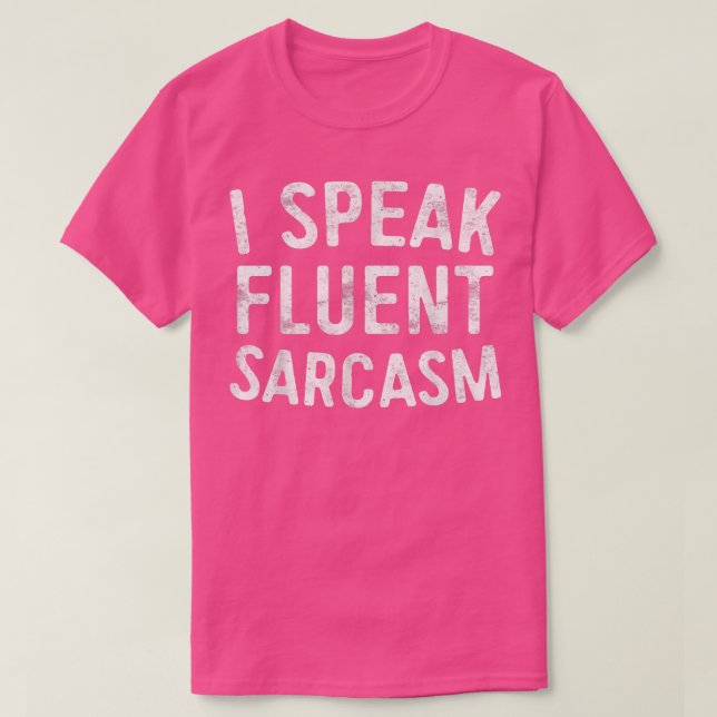 Jag talar Fluent SarcasmSarcastic T Shirt (Design framsida)