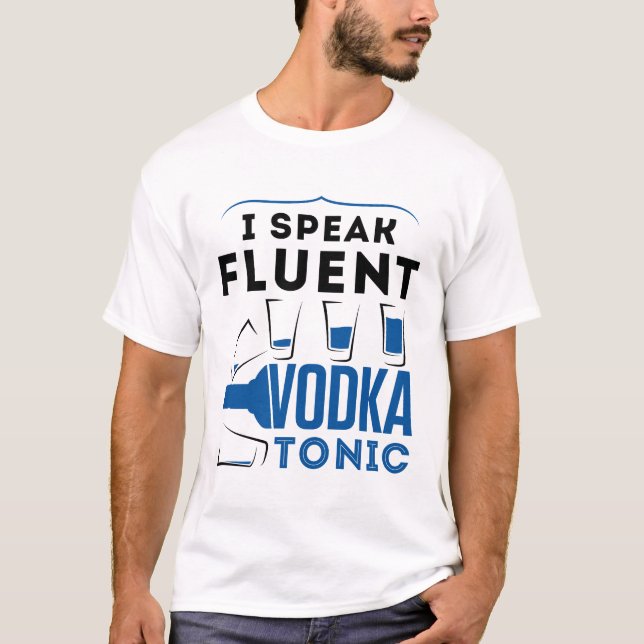 Jag talar Fluent Vodka Tonic Alcohol Cocktails Dri T Shirt (Framsida)