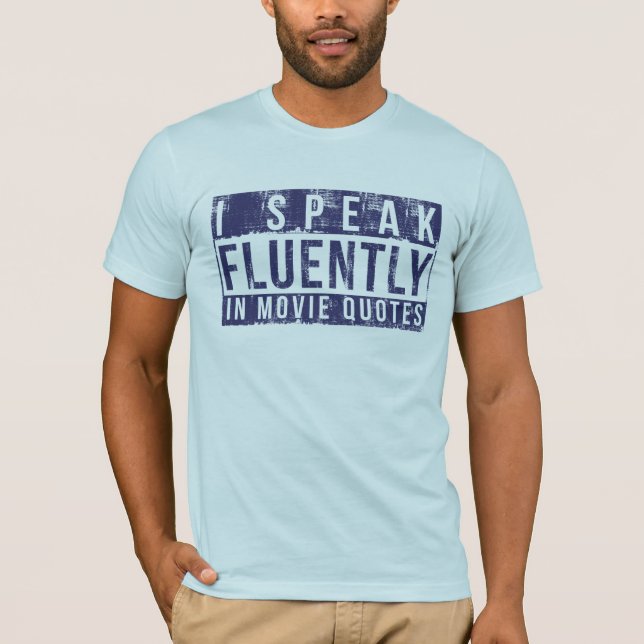 Jag talar Fluently i filmcitationstecken Tee (Framsida)