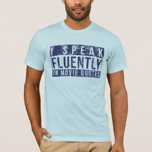 Jag talar Fluently i filmcitationstecken Tee Shirt
