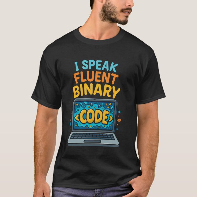 Jag Talar Flytande Binär Rollig Kodning Programmer T Shirt (Framsida)