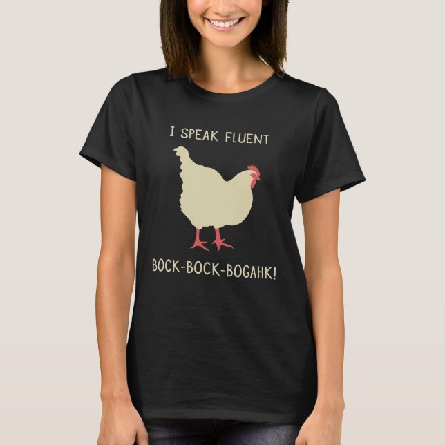Jag talar flytande Bock-Bock-Bogahk! Rolig höna T Shirt (Framsida)