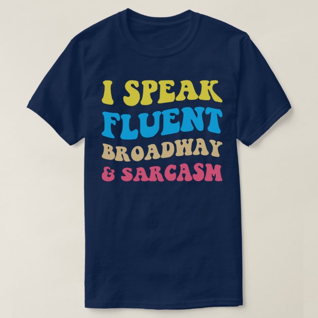 Jag talar flytande bredband och Sarcasm II T Shirt (Design framsida)
