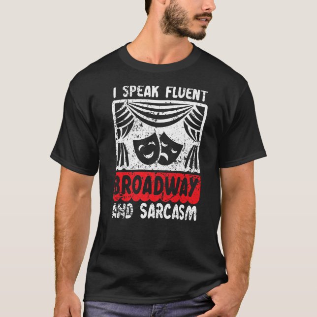 Jag talar flytande bredband och Sarcasm teater Ner T Shirt (Framsida)