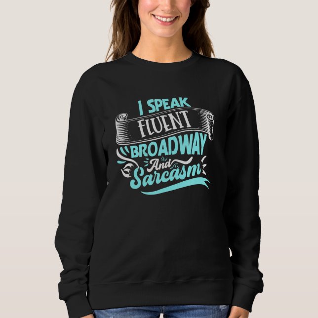 Jag Talar Flytande Broadway Och Sarksam T Shirt (Framsida)