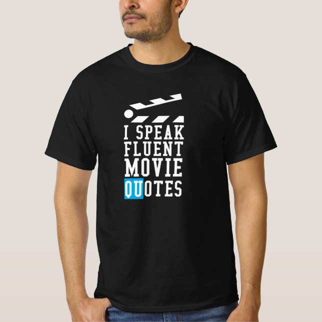 Jag talar flytande filmcitat Film Älskare Gift T Shirt (Framsida)