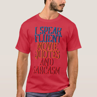 Jag talar flytande filmcitat och Sarcasm-reflektor T Shirt