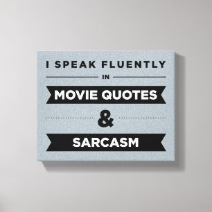 Jag talar flytande i filmcitat och Sarcasm Canvastryck