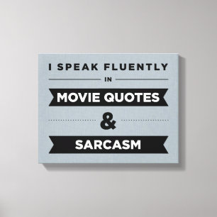 Jag talar flytande i filmcitat och Sarcasm Canvastryck
