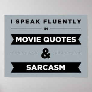 Jag talar flytande i filmcitat och Sarcasm Poster