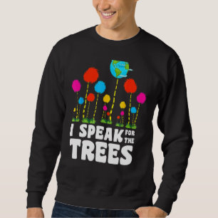 Jag talar för Träd Earth Day Spara Earth-inspirati Lång Ärmad Tröja