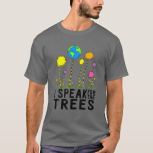 Jag talar för Träd Earth Day Spara Earth-inspirati T Shirt