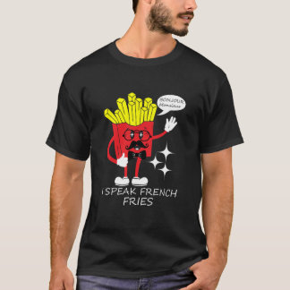 Jag talar Fransk Fries T Shirt