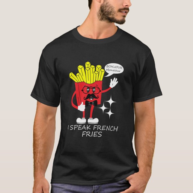 Jag talar Fransk Fries T Shirt (Framsida)