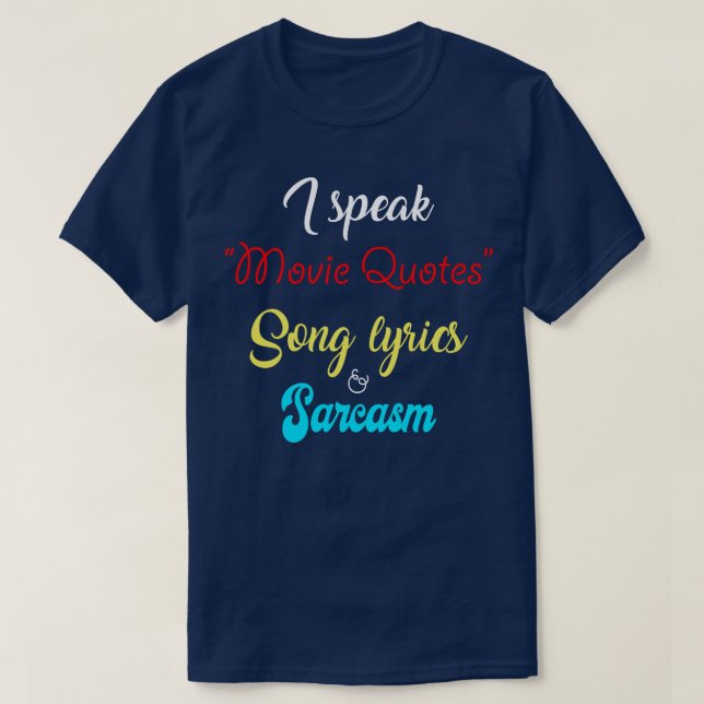 Jag talar i citat Sång Lyrics Sarcasm Funny presen T Shirt (Design framsida)