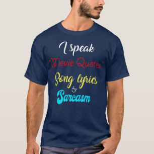 Jag talar i citat Sång Lyrics Sarcasm Funny presen T Shirt