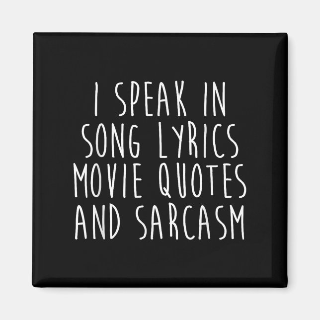 Jag talar i filmcitat i Sång och Sarcasm Magnet (Framsidan)