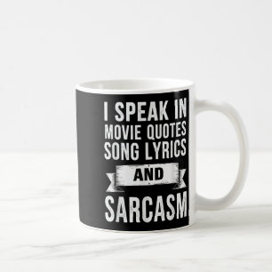 Jag talar i filmcitat Sång Lyrics& Sarcasm Kaffemugg