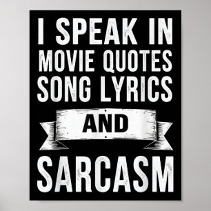Jag talar i filmcitat Sång Lyrics& Sarcasm Poster