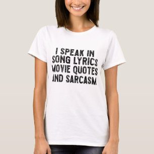 Jag talar i filmcitat Sång och Sarcasm T Shirt