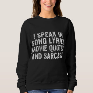 Jag talar i filmcitat Sång och Sarcasm T- T Shirt