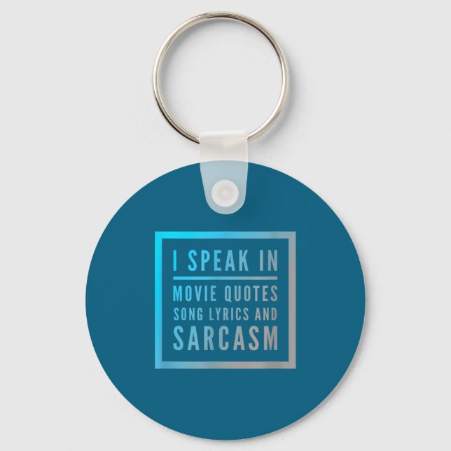 Jag Talar I Filmcitat Sångtexter Och Sarcasm Qu Nyckelring (Framsida)