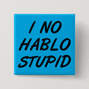 Jag Talar Inte Dumdumt Knapp Badge Pin