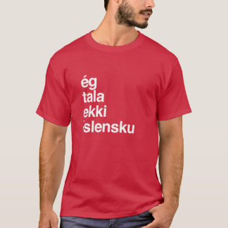 Jag talar inte isländska Island vän T Shirt