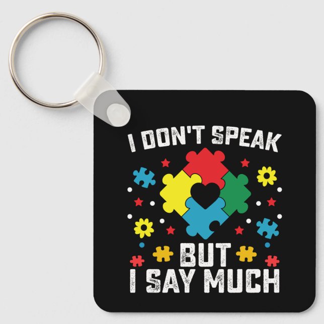 Jag Talar Inte Men Jag Säger Mycket Autismmedveten Nyckelring (Framsida)