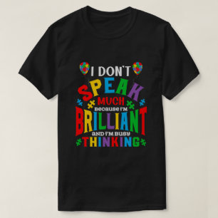 Jag Talar Inte Mycket För Att Jag Är Brilliant Aut T Shirt