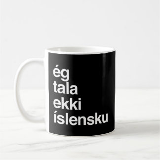 Jag talar inte om isländska Islandet Kaffemugg
