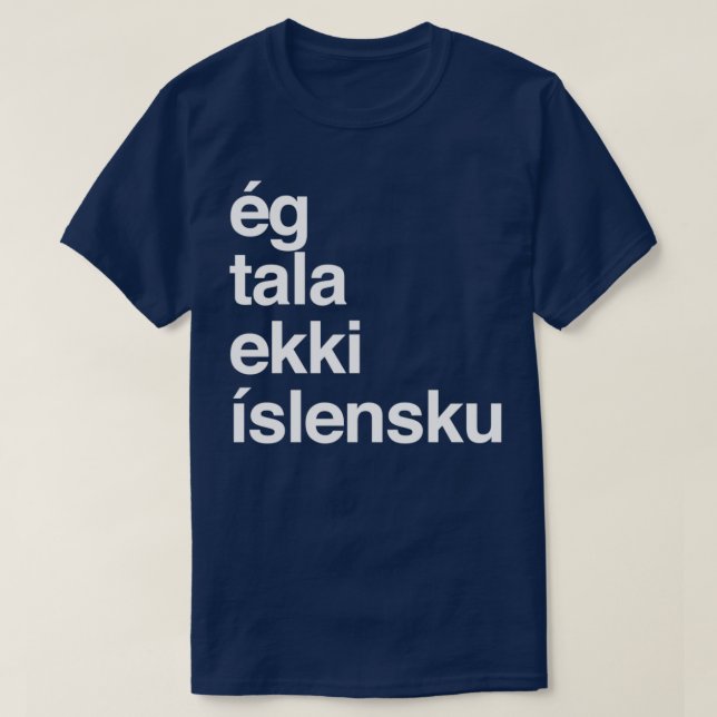 Jag talar inte om isländskt Island 2 T Shirt (Design framsida)