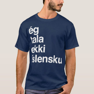 Jag talar inte om isländskt Island 2 T Shirt