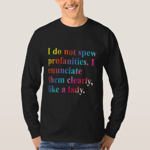 Jag talar inte om vinster som jag tydligt uttrycke t shirt