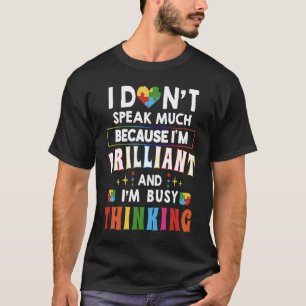 Jag talar inte så briljant Autism Autistic Awaren T Shirt