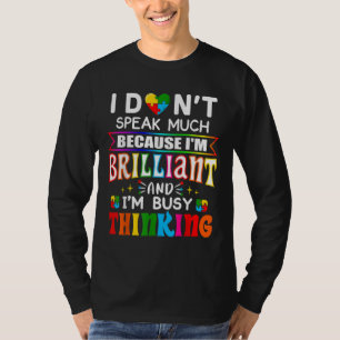Jag talar inte så briljant Autism Autistic T Shirt