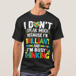 Jag talar inte så briljant om att väcka uppmärksam t shirt